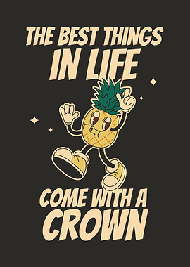 Pineapple Crown Quote