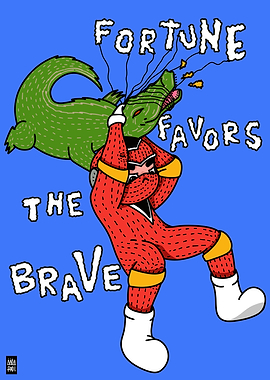 Fortune Favors the Brave