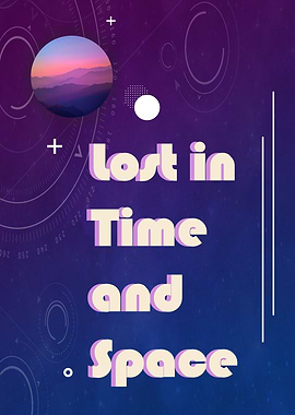 Lost in Time and Space