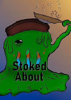 Burning Bright, Stoked about