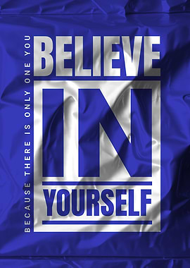 Believe In Yourself
