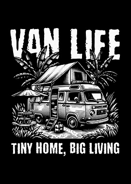 Van Life Tiny Home, Big Living Poster