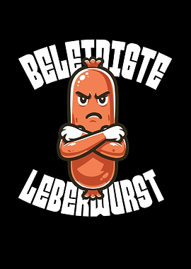 Beleidigte Leberwurst
