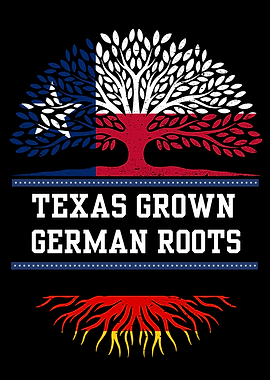 Texas Grown German Roots