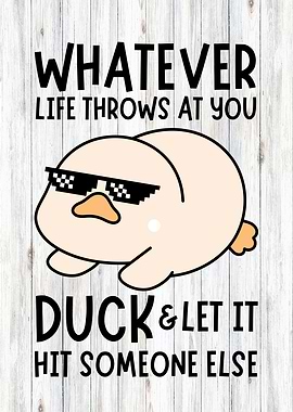 Duck & Let It Hit Someone Else