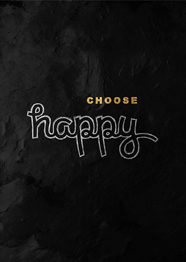 Choose Happy Quote