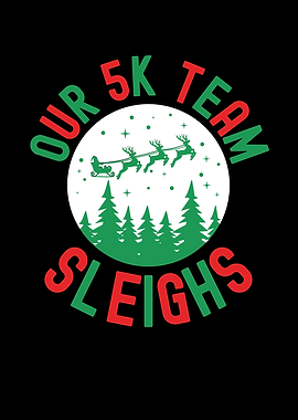 Christmas 5K Team Sleighs
