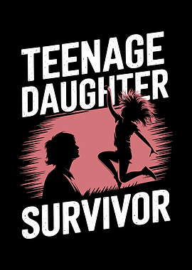 Teenage Daughter Survivor