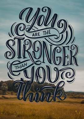 You Are Stronger Than You Think