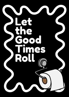 Let the Good Times Roll Toilet Paper