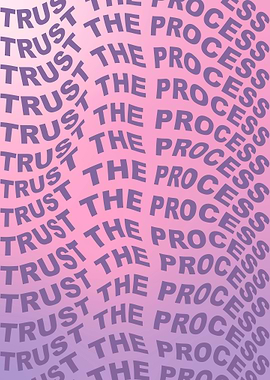 Trust the Process