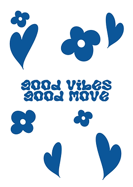 Good Vibes Good Move Print