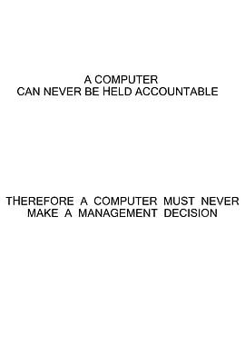Computer must never make management decisions