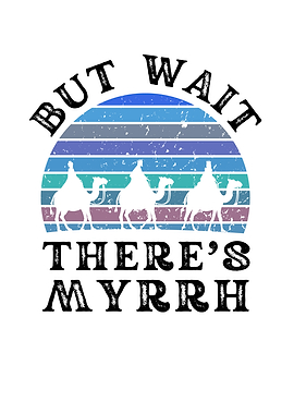 Three Wise Men Myrrh Pun
