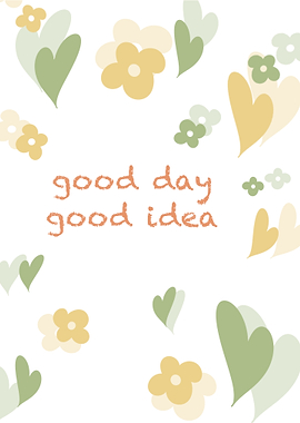 Good Day, Good Idea