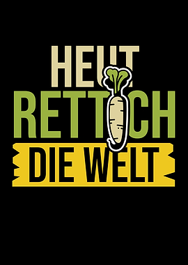 Heut Rettich Die Welt