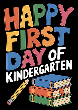Happy First Day of Kindergarten