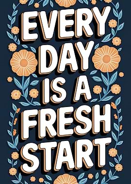Every Day is a Fresh Start
