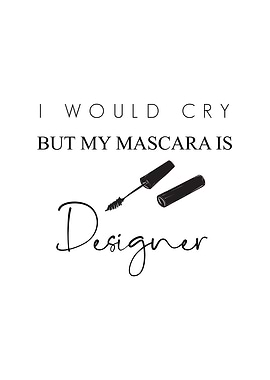 Mascara Designer Quote