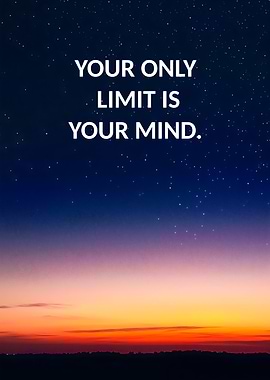 Your Only Limit Is Your Mind Sunset