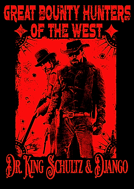 Django & Schultz Bounty Hunters