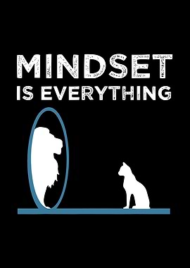 Mindset is Everything