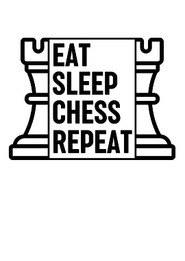 Eat Sleep Chess Repeat