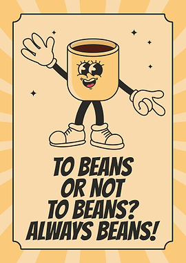 To Beans or Not To Beans