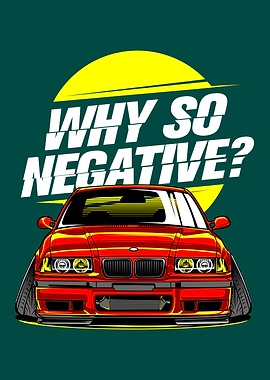 Why So Negative? Slammed BMW