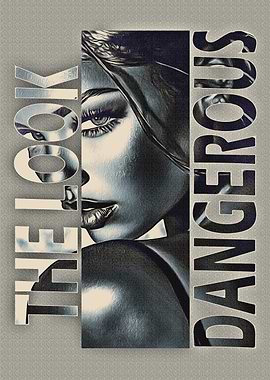 The Look Dangerous