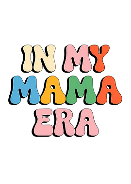 Funny Mom Era Quote Design