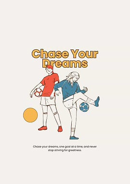 Chase Your Dreams Soccer Poster