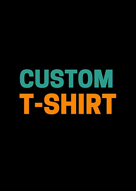 Custom T-Shirt Design