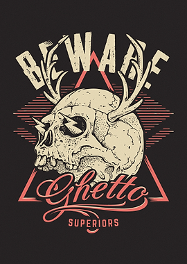 Beware Ghetto Skull