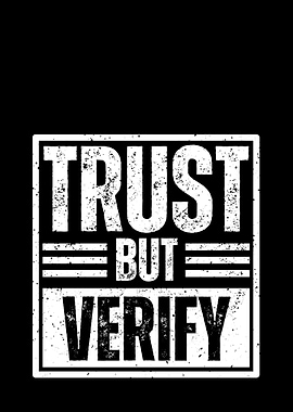 Trust But Verify Quote