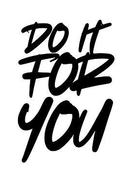 Do It For You Quote