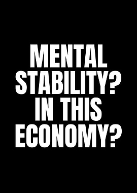 Mental Stability Economy Quote