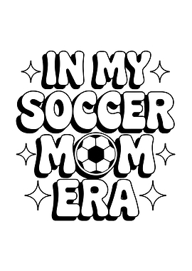 In My Soccer Mom Era