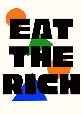 Eat The Rich Graphic Bauhaus Poster