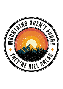Mountains Aren't Funny