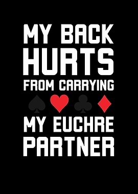 Euchre Partner Back Pain