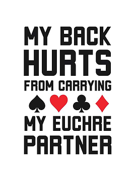 Euchre Partner Back Pain