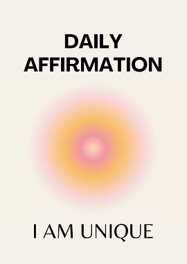 Daily Affirmation Poster, I am Unique, Inspirational