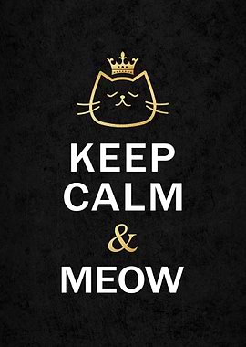 Keep Calm & Meow Cat Poster