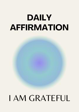 Grateful Affirmation, Daily Affirmation, Positive Affirmation, Positive, Spiritual, Aura Gradient Art