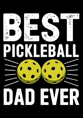 Best Pickleball Dad Ever