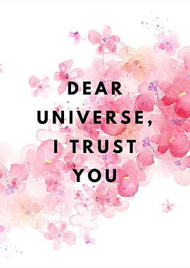 Dear Universe I Trust You, Inspirational, Motivational, Universe, Manifest, Watercolor