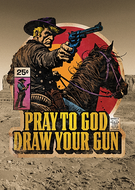 Pray to God, Draw Your Gun (spaghetti western, comic art)