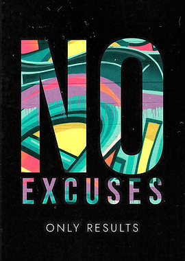 No Excuses Only Results