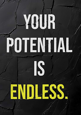 Your Potential is Endless